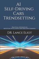 AI Self-Driving Cars Vicissitude: Practical Advances in Artificial Intelligence and Machine Learning 1733249818 Book Cover