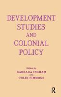 Development Studies and Colonial Policy 1138158712 Book Cover