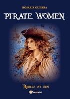 Pirate Women. Rebels at sea B0HC4NNV3S Book Cover