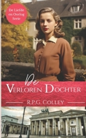 De Verloren Dochter (De Liefde en Oorlog Serie) (Dutch Edition) B0DTJVZHLN Book Cover