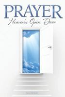 Prayer Heaven's Open Door 1609200764 Book Cover