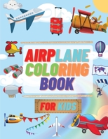 Airplane Coloring Book For Kids: Ages 4-12 Fantastic Coloring Pages of Airplanes, Fighter Jets, Helicopters and More Perfect Gift 1915061237 Book Cover