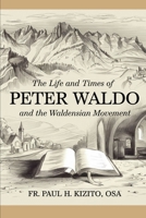 The Life and Times of Peter Waldo and the Waldensian Movement B0DPWYLZMG Book Cover