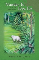 Murder To Dye For: A Flock and Fiber Mystery 1658352718 Book Cover