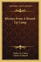Rhymes From a Round-up Camp 1016062451 Book Cover