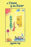 A Town by the River 1449054153 Book Cover