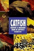 Catfish: Keeping & Breeding Them in Captivity 0793803535 Book Cover