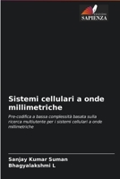 Sistemi cellulari a onde millimetriche: Pre-codifica a bassa complessità basata sulla ricerca multiutente per i sistemi cellulari a onde millimetriche 6204092294 Book Cover