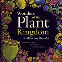Wonders of the Plant Kingdom: A Microcosm Revealed 022621592X Book Cover