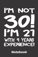 I'm not 30! i'm 21 with 9 years experience!: 6x9 inch | lined | ruled paper | notebook | notes 1670832554 Book Cover