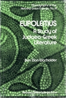 Eupolemus;: A study of Judaeo-Greek literature (Monographs of the Hebrew Union College, no. 3) 0878204016 Book Cover