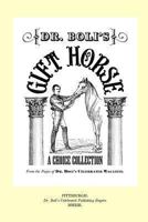 Dr. Boli's Gift Horse 1493750194 Book Cover