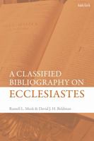 A Classified Bibliography on Ecclesiastes 0567673960 Book Cover