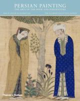Persian Painting: The Arts of the Book and Portraiture 0500970688 Book Cover