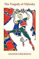 The Tragedy of Nijinsky 101524355X Book Cover