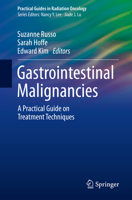 Gastrointestinal Malignancies: A Practical Guide on Treatment Techniques 3319648993 Book Cover