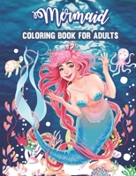 Mermaid Coloring Book For Adults: 30 Beautiful Collection of Fantasy Mermaid Adult Coloring Book For Stress Relieving, Relaxation and Boost Creativity B08GFVL9LB Book Cover