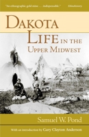 Dakota Life in the Upper Midwest 0873514556 Book Cover