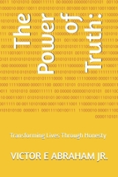 The Power of Truth:: Transforming Lives Through Honesty B0F8VD38FL Book Cover