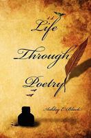 Life Through Poetry 0557178916 Book Cover