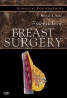 Essentials of Breast Surgery: A Volume in the Surgical Foundations Series (Surgical Foundations) 0323037585 Book Cover