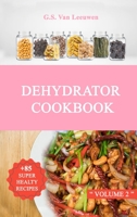 DEHYDRATOR COOKBOOK Vol 2 1914146018 Book Cover
