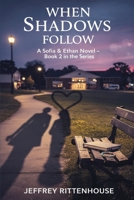 When Shadows Follow (A Sofia and Ethan Novel) (Sofia & Ethen Romance) B0H2NJ4GXQ Book Cover