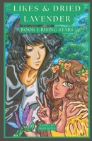 Likes and Dried Lavender: Book 1: Rising Stars B0DT9YHKBC Book Cover