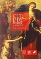 Our Lady, Untier of Knots 1860829015 Book Cover