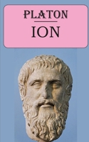 Ion (Platon): édition intégrale et annotée B08FKVWMBV Book Cover