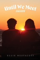 Until We Meet Again 1918122881 Book Cover