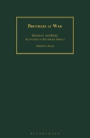 Brothers at War: Dissident and Rebel Activities in Southern Africa 1350183881 Book Cover
