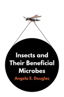 Insects and Their Beneficial Microbes 0691192405 Book Cover