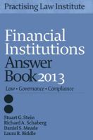 Financial Institutions Answer Book 2013 1402419066 Book Cover