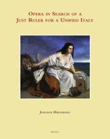 Opera in Search of the Just Ruler for a Unified Italy 2503577393 Book Cover