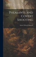 Pheasants and Covert Shooting 1021495700 Book Cover
