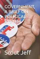 Government, A Brief On Political System B0C1JD9FGG Book Cover