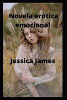 Novela er�tica emocional B09SNQ51L1 Book Cover