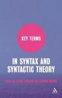 Key Terms in Syntax and Syntactic Theory 0826496563 Book Cover