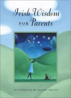 Irish Wisdom for Parents 0811831124 Book Cover