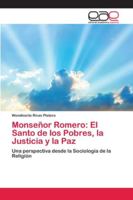 Monseñor Romero: El Santo de los Pobres, la Justicia y la Paz 6202168153 Book Cover