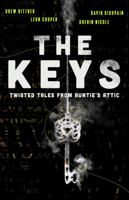 The Keys: Twisted Tales from Auntie's Attic 1939282519 Book Cover