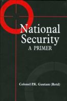 National Security: A Primer 8187966262 Book Cover