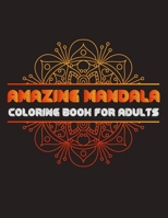 Amazing Mandala Coloring Book for Adults: Big Mandala Coloring Book for Adults 90+ Images Stress Management Coloring Book For Relaxation, Art Color ... Coloring Book | Beautiful Mandalas Patterns B084DG7818 Book Cover