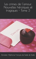 Les crimes de l'amour, Nouvelles héroïques et tragiques - Tome 3 (French Edition) 1712284274 Book Cover