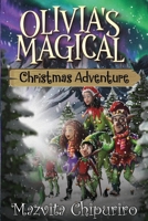 Olivia's Magical Christmas Adventure 1838759409 Book Cover