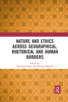 Nature and Ethics Across Geographical, Rhetorical and Human Borders 0367593122 Book Cover