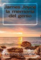 James Joyce: la memoria del genio 1515372421 Book Cover