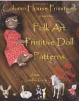 Folk Art Primitive Doll Patterns: 20 Primitive Black Doll and Art Doll Patterns: 1 0983251800 Book Cover