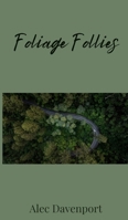 Foliage Follies 180567689X Book Cover